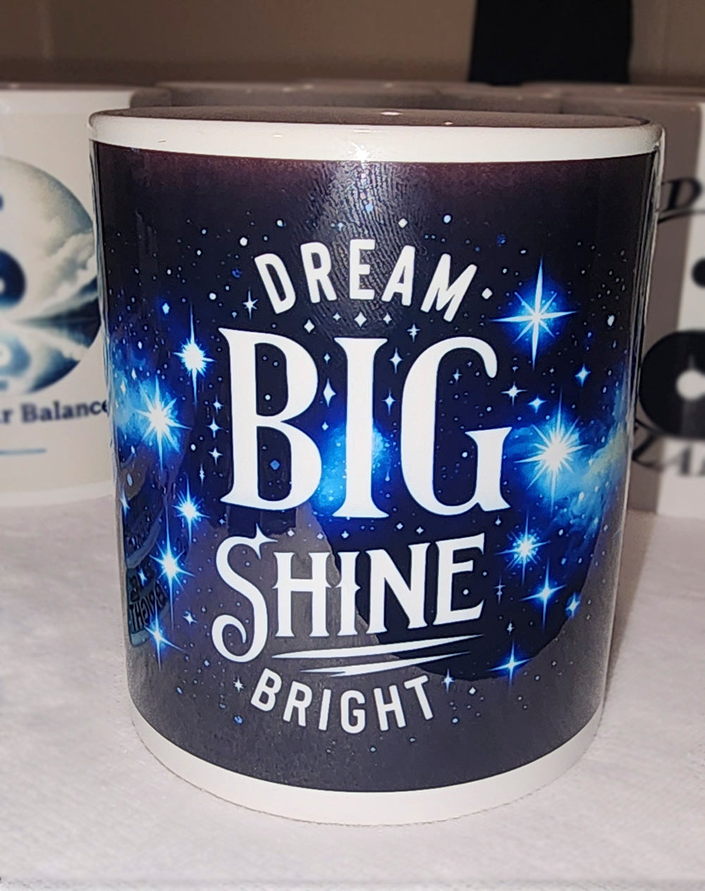 Dream Big and Shine Bright Mug