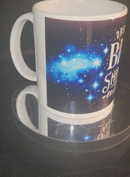 Dream Big and Shine Bright Mug