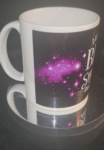 Dream Big and Shine Bright Mug